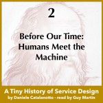 Before Our Time: Humans Meet the Machine