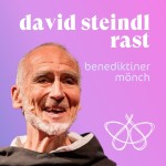 Bruder David Steindl-Rast - Was ist jetzt zu tun?