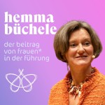 Führen für das Leben und der Beitrag von Frauen* - Hemma Büchele