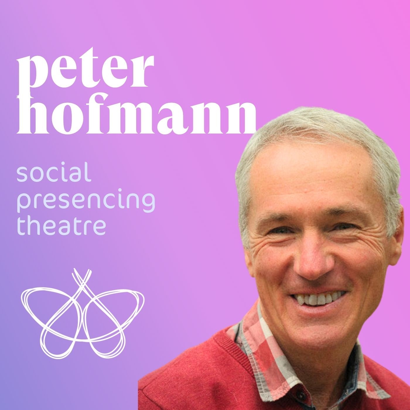 Was ist Social Presencing Theater? Peter Hofmann episode artwork
