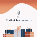 #04 | Noël et les cadeaux