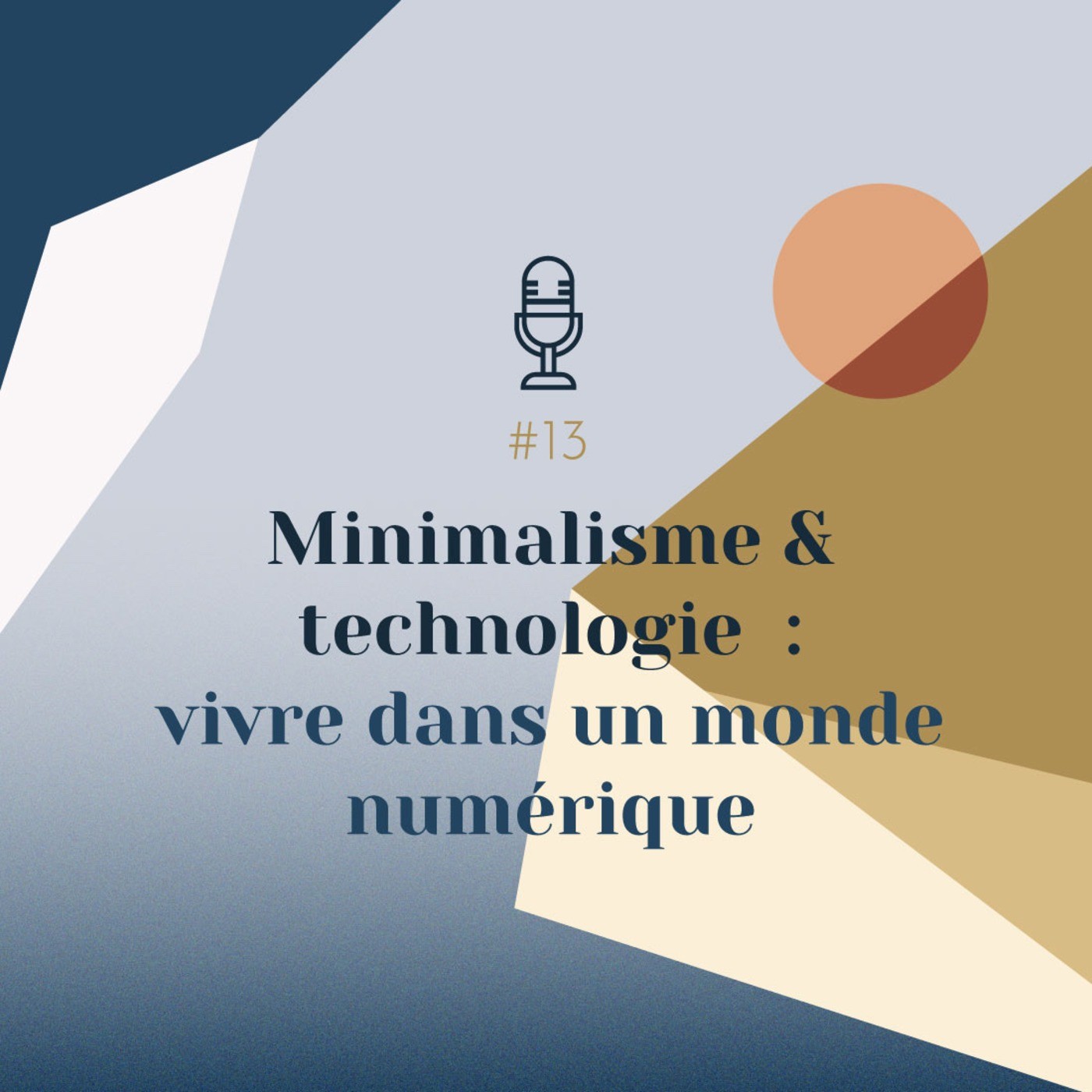 #13 | Minimalisme et Technologie : Vivre dans un monde numérique