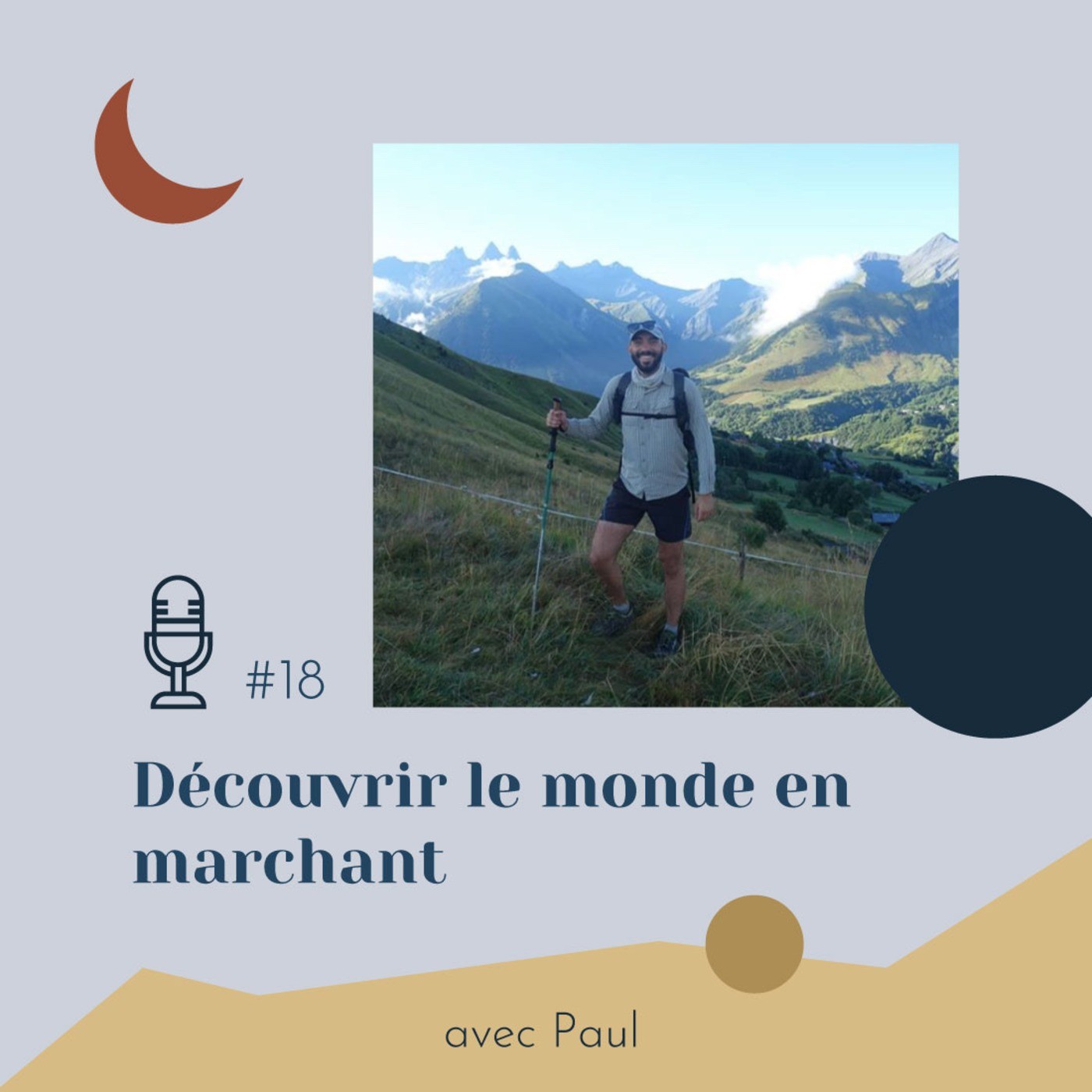 #18 | Découvrir le monde en marchant - Avec Paul