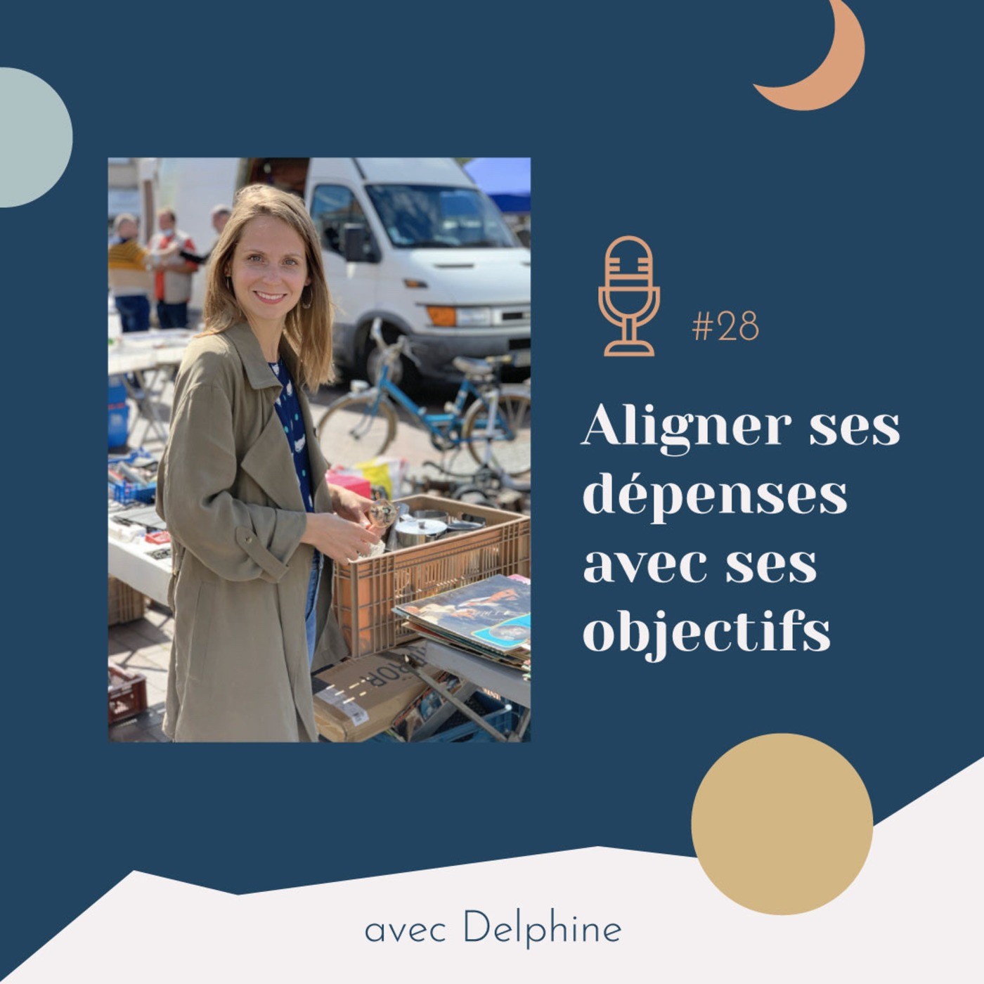 #28 | Aligner ses dépenses avec ses objectifs - avec Delphine (Budget Chéri)