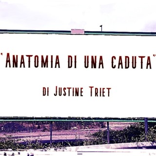 “Anatomia di una caduta” di Justine Triet (2023)