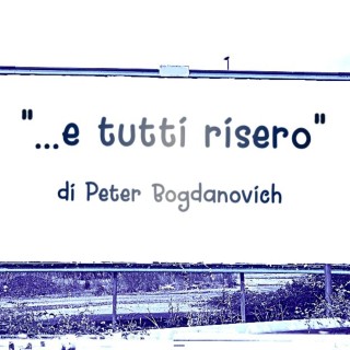 “…e tutti risero” di Peter Bodganovich (1981)