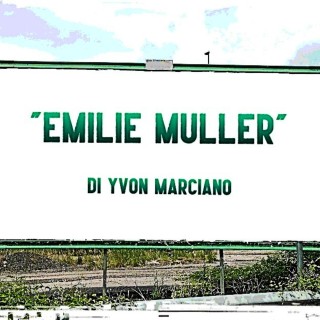 “Emilie Muller” di Yvon Marciano (1993)