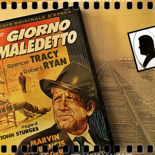 “Giorno maledetto” di John Sturges (1955)