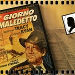“Giorno maledetto” di John Sturges (1955)