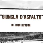 “Giungla d’asfalto” di John Huston (1950)