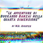 “Le avventure di Buckaroo Banzai nella quarta dimensione” di W.D. Richter