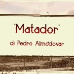 “Matador” di Pedro Almodóvar (1986)