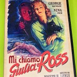 “Mi chiamo Gulia Ross” di Joseph H. Lewis (1945)