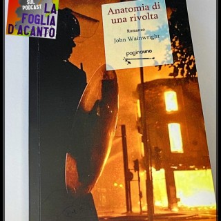 Recensione “Anatomia di una rivolta” di John Wainwright (1982)