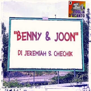 Recensione “Benny & Joon” di Jeremiah S. Chechik (1993)