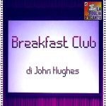 Recensione “Breakfast Club” di John Hughes (1985)