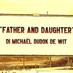 Recensione del cortometraggio “Father and Daughter” di Michaël Dudok de Wit (2000)