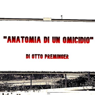 Recensione del film “Anatomia di un omicidio” di Otto Preminger (1959)