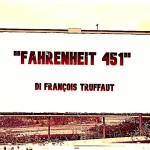 Recensione del film “Fahrenheit 451” di François Truffaut (1966)