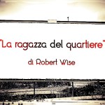 Recensione del film "La ragazza del quartiere" di Robert Wise (1962)