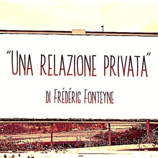Recensione del film "Una relazione privata" di Frédéric Fonteyne (1999)