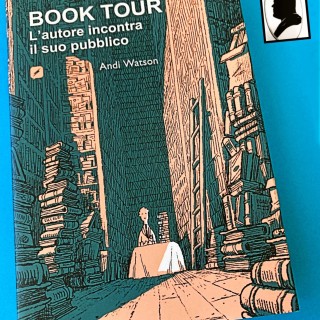 Recensione del libro “Book Tour – L’autore incontra il suo pubblico” di Andi Watson (2021)