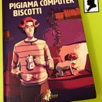Recensione del libro "Pigiama computer biscotti" di Alberto Madrigal (2019)