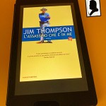 Recensione del romanzo “L’assassino che è in me” di Jim Thompson (1952)