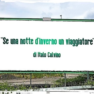 Recensione del romanzo "Se una notte d'inverno un viaggiatore" di Italo Calvino (1979)