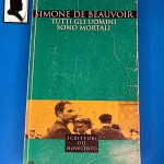 Recensione del romanzo “Tutti gli uomini sono mortali” di Simone De Beauvoir (1949)