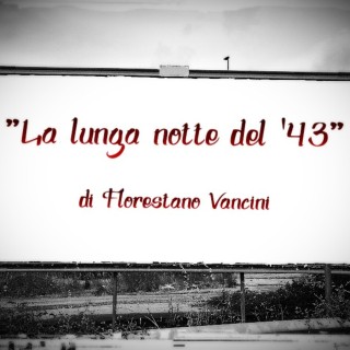 Recensione “La lunga notte del ‘43” di Florestano Vancini (1960)