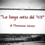 Recensione “La lunga notte del ‘43” di Florestano Vancini (1960)