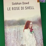 Recensione “Le rose di Shell” di Siobhan Dowd (2016)