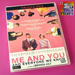 Recensione “Me and You and Everyone We Know” di Miranda July (2005)