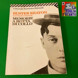 Recensione “Memorie a rotta di collo” di Buster Keaton con Charles Samuels (1960)