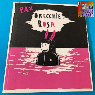 Recensione “Orecchie rosa” di Pax (2021)