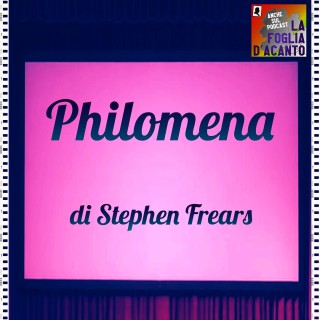 Recensione “Philomena” di Stephen Frears (2013)