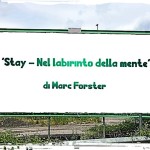 Recensione “Stay – Nel labirinto della mente” di Marc Forster (2005)