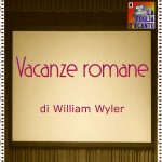 Recensione “Vacanze romane” di William Wyler (1953)