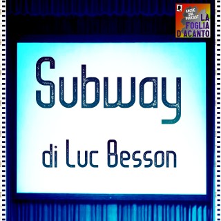 “Subway” di Luc Besson (1985)