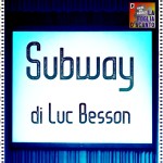 “Subway” di Luc Besson (1985)