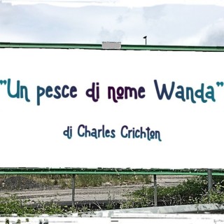 “Un pesce di nome Wanda” di Charles Crichton (1988)
