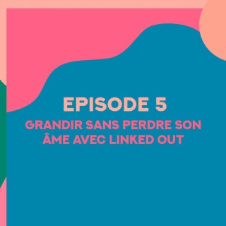 Grandir sans perdre son âme avec Linked out