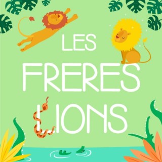 Les frères lions