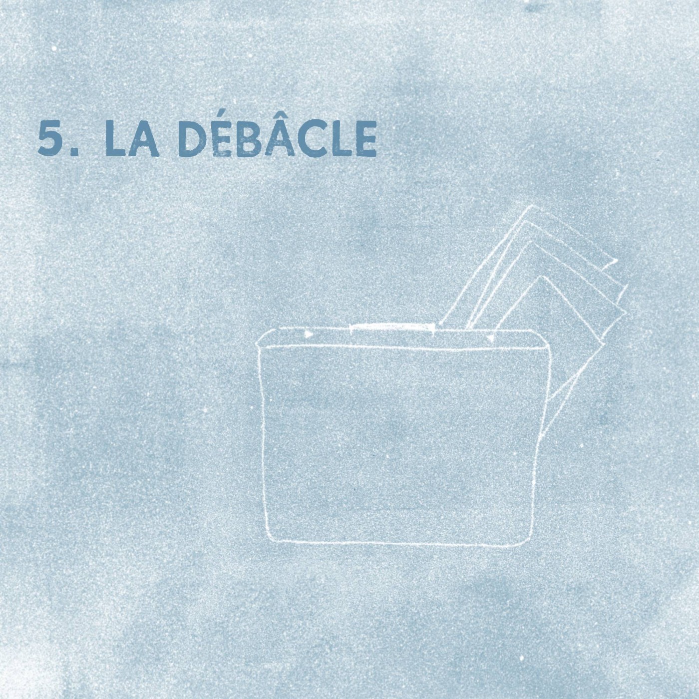 5. La débâcle episode artwork