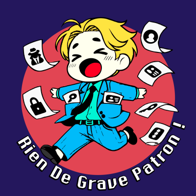 RdGP (Rien de Grave Patron !)