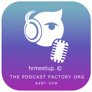 hrmeetup. Â©  - The Podcast Factory Org (ASBL-VZW-NPO)