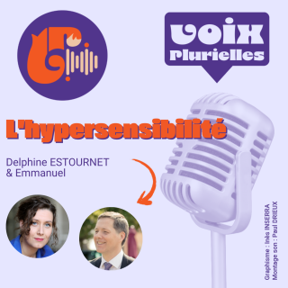 Hypersensible, quand le cerveau ne coupe jamais vraiment - Emmanuel (1/2)