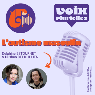 L'autisme masculin avec Dushan Delic-Illien (1/2)