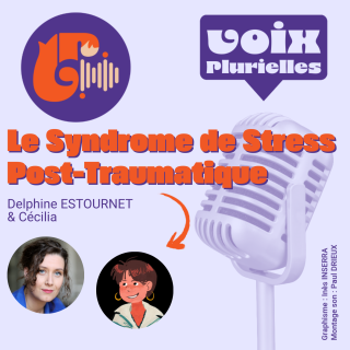 Le Stress Post Traumatique avec Cécilia (1/2)